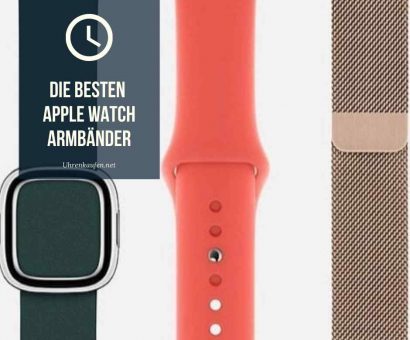 Die besten Apple Watch Uhrenarmbänder